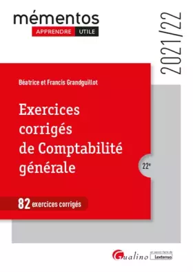 Couverture du produit · Exercices corrigés de comptabilité générale: 82 exercices corrigés avec leurs corrigés, assortis de conseils de méthode pour sa