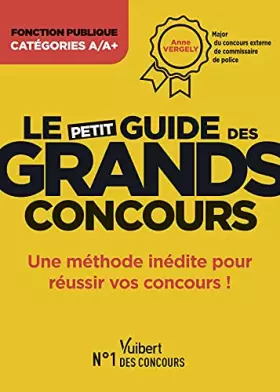Couverture du produit · Le petit guide des grands concours - Fonction publique - Catégories A et A+