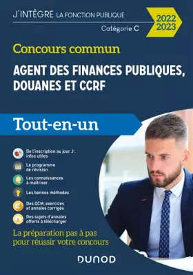 Couverture du produit · Concours commun Agent des finances publiques, douanes et CCRF - 2022-2023: Catégorie C - Tout-en-un (2022-2023)
