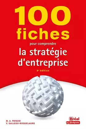 Couverture du produit · 100 fiches pour comprendre la stratégie d'entreprise: 8e édition