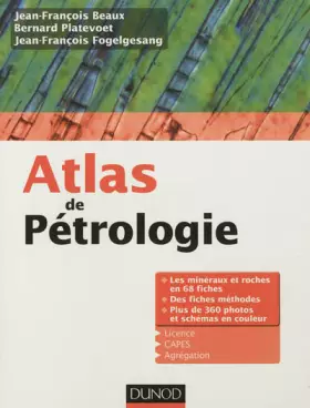 Couverture du produit · Atlas de pétrologie - Les minéraux et roches en 68 fiches et 360 photos: Les minéraux et roches en 68 fiches et 360 photos