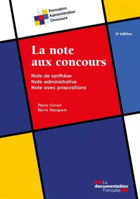 Couverture du produit · La note aux concours: Note de synthèse - Note administrative - Note avec propositions