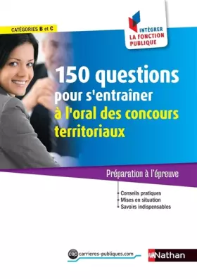 Couverture du produit · 150 questions pour s'entraîner à l'oral des concours territoriaux