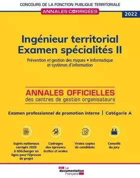 Couverture du produit · Ingénieur territorial 2022. Examen spécialités II: Prévention et gestion des risques. Iinformatiques et systèmes d'information.