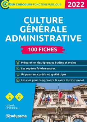 Couverture du produit · Culture générale administrative - 100 fiches: 2022