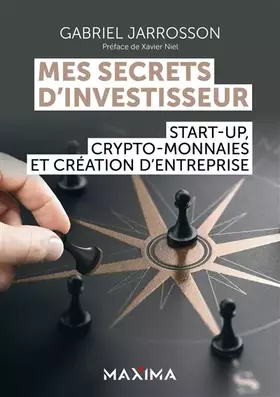 Couverture du produit · Mes secrets d'investisseur: Start-up, crypto-monnaies et création d'entreprise