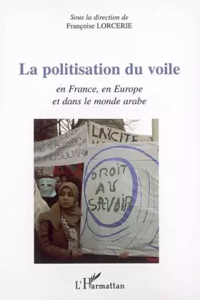 Couverture du produit · La politisation du voile : L'affaire en France, en Europe et dans le monde arabe
