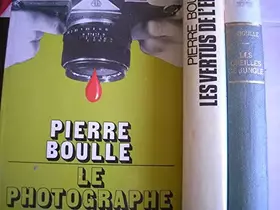 Couverture du produit · pierre boulle - lot 3 livres : le photographe - les vertus de l'enfer - les oreilles de la jungle (2 grand format et 1 poche)