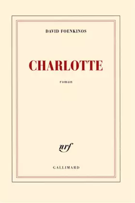 Couverture du produit · Charlotte - Prix Renaudot et Goncourt des lycéens  2014