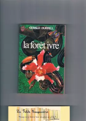 Couverture du produit · La Forêt ivre (J'ai lu) [Broché] by Durrell, Gerald, Sinoir, Mariel