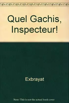 Couverture du produit · Quel Gachis, Inspecteur!