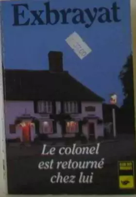Couverture du produit · Le Colonel est retourné chez lui