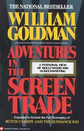 Couverture du produit · Adventures in the Screen Trade: A Personal View of Hollywood and Screenwriting