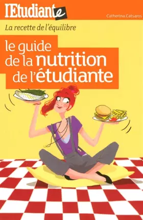Couverture du produit · Le guide de la nutrition de l'étudiante : La recette de l'équilibre