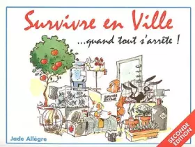 Couverture du produit · Survivre en Ville... quand tout s'arrête !