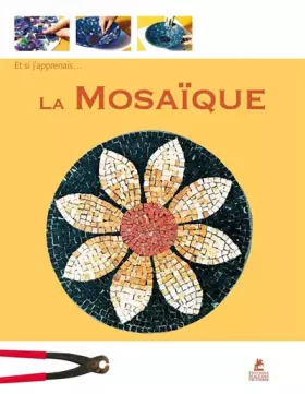 Couverture du produit · Et si j'apprenais... La mosaique