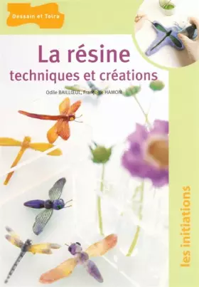 Couverture du produit · La résine : Techniques et créations