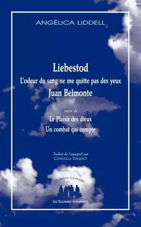 Couverture du produit · Liebestod. L'odeur du sang ne me quitte pas des yeux. Juan Belmonte: Suivi de Le Plaisir des Dieux et de Un Combat qui compte