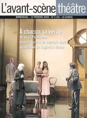 Couverture du produit · L'avant-scène theatre n° 1130 : A chacun sa vérité