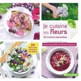Couverture du produit · Je cuisine les fleurs: 50 recettes inattendues
