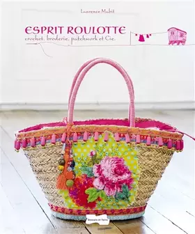 Couverture du produit · Esprit roulotte: Crochet, broderie, patchwork et Cie