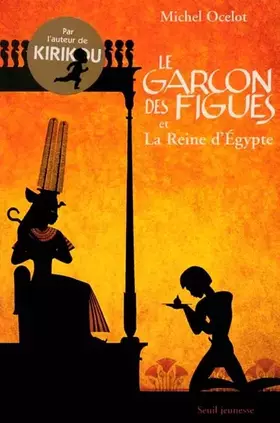Couverture du produit · Le Garçon des figues et La Reine d'Egypte