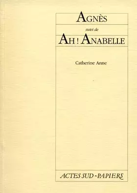 Couverture du produit · Agnès, suivi de "ah ! Anabelle"