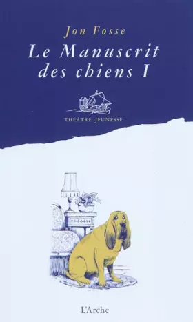 Couverture du produit · Le Manuscrit des chiens I - Quelle galère !