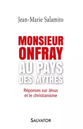 Couverture du produit · Monsieur Onfray au pays des mythes. RÉPONSES SUR JÉSUS ET LE CHRISTIANISME
