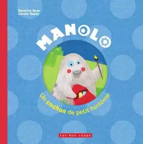 Couverture du produit · Manolo, un cochon de petit fantôme