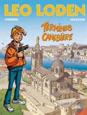 Couverture du produit · Léo Loden, tome 1. Terminus Canebière