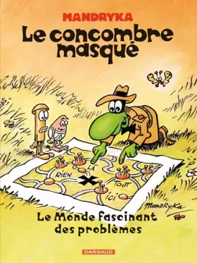 Couverture du produit · Le Concombre masqué - Tome 2 - Le Monde fascinant des problèmes