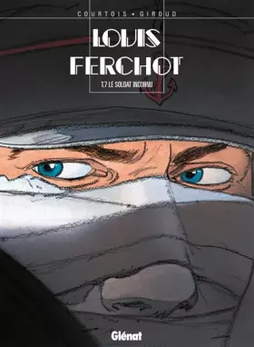 Couverture du produit · Louis Ferchot, Tome 7 : Le soldat inconnu