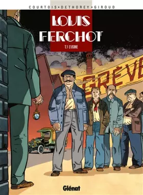 Couverture du produit · Louis Ferchot, tome 1 : L'usine