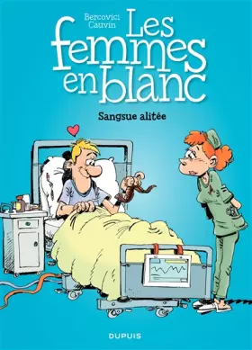 Couverture du produit · Les femmes en blanc - tome 33 - Sangsue alitée