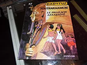 Couverture du produit · PAPYRUS NUMERO 17 : TOUTANKHAMON. Le pharaon assassiné