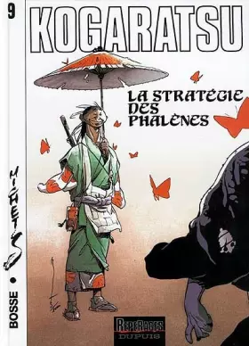 Couverture du produit · Kogaratsu, tome 9 : La Stratégie des Phalènes