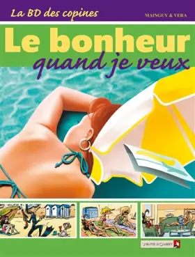 Couverture du produit · La BD des copines, Tome 4 : Le bonheur quand je veux