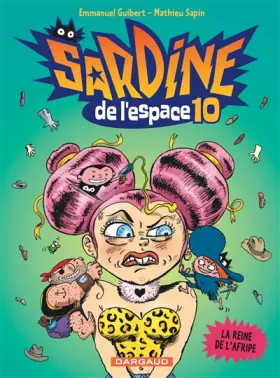 Couverture du produit · Sardine de l'espace - tome 10 - La Reine de l'Afripe (10)