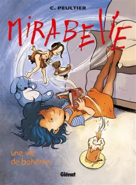 Couverture du produit · Mirabelle, Tome 4 : Une vie de bohême