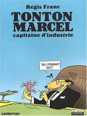 Couverture du produit · Tonton Marcel, capitaine d'industrie