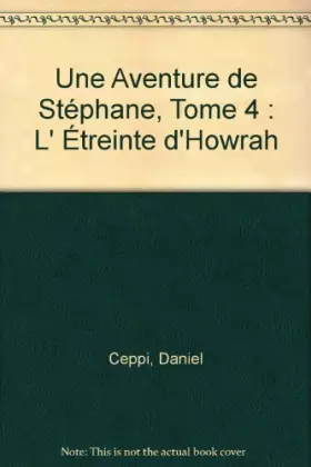 Couverture du produit · Une Aventure de Stéphane, Tome 4 : L' Étreinte d'Howrah