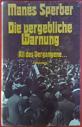 Couverture du produit · Die vergebliche Warnung. All das Vergangene