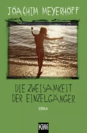 Couverture du produit · Die Zweisamkeit der Einzelgänger: Roman. Alle Toten fliegen hoch, Teil 4