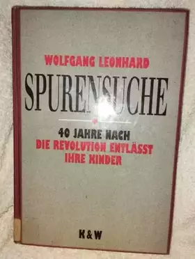 Couverture du produit · Spurensuche: ... Vierzig Jahre nach "Die Revolution entlässt ihre Kinder"