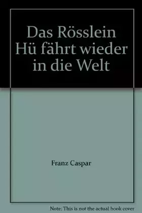 Couverture du produit · Das Rösslein Hü fährt wieder in die Welt