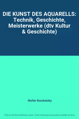 Couverture du produit · DIE KUNST DES AQUARELLS: Technik, Geschichte, Meisterwerke (dtv Kultur & Geschichte)