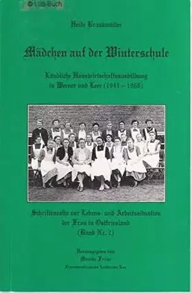 Couverture du produit · Mädchen auf der Winterschule. Ländliche Hauswirtschaftsausbildung in Weener und Leer