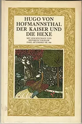 Couverture du produit · Der Kaiser und die Hexe. Deckel-Illustration, farbige Vorsätze & Zeichnungen von Heinrich Vogeler. Faksimile-Druck der Ausgabe 