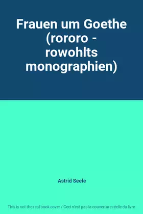 Couverture du produit · Frauen um Goethe (rororo - rowohlts monographien)